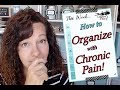 How to organize with Chronic Pain and Depression