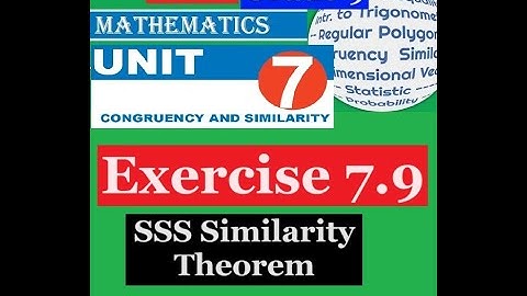 Mathematics Grade 9 Unit 7 Exercise 7.9(SSS Similarity Theorem)@mathT_21