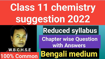 Class 11 Chemistry Suggestion 2022 Reduced Syllabus / Chemistry Suggestion for class 11 wbchse