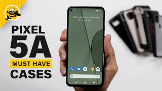 Google Pixel 5a - 5 MUST HAVE Cases!