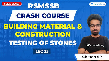 Building Material & Construction | Testing of stones | Lec 23 | RSMSSB Crash Course