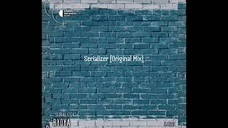 Ryoya -  Serializer (Original Mix) Resimi