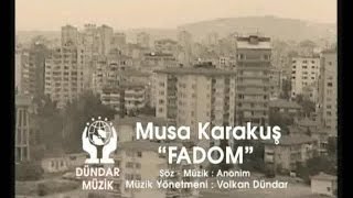 Musa KARAKUŞ - Fadom 2016 Resimi