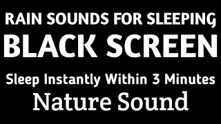 Fall Asleep Fast & Stop Worrying with Rain Sounds at Night | black screen relaxing