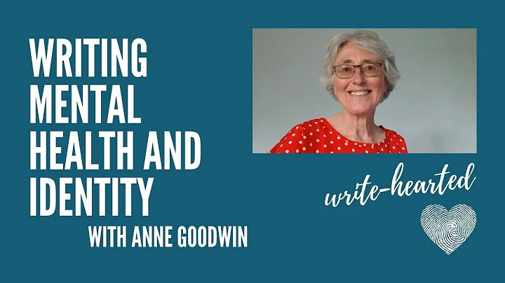 Writing Mental Health and Identity, with Anne Good...