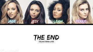 Little Mix - The End (Color Coded Lyric)