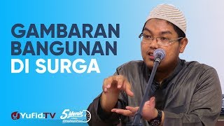 Gambaran Bangunan Di Surga  Ustadz Dr Firanda Andirja Ma  5 Menit Yang Menginspirasi