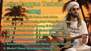 LAGU REGGAE TERBAIK 2025 || 'Nongkrong Sampai Pagi, Subuh Ketinggalan' SOUND MUSIK PENGINGAT SHOLAT!