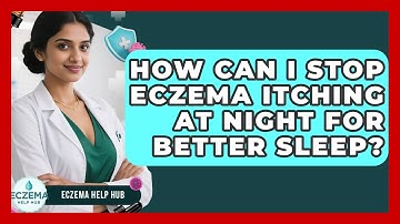 How Can I Stop Eczema Itching At Night For Better Sleep? - Eczema Help Hub