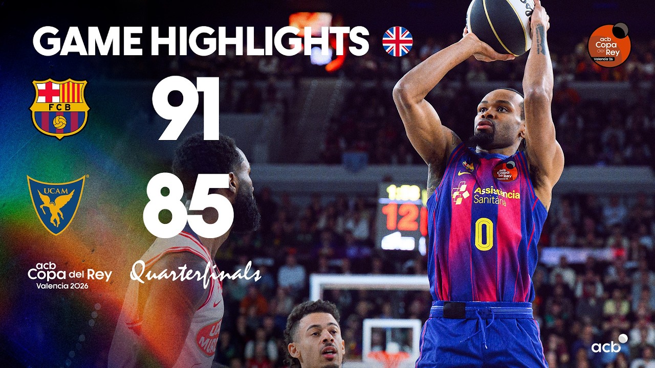 Barça - UCAM Murcia (91-85) HIGHLIGHTS | Copa del Rey Valencia 2026