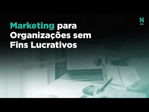 Vídeo: O que é marketing sem fins lucrativos?