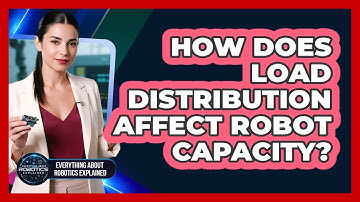 How does load distribution affect robot capacity?