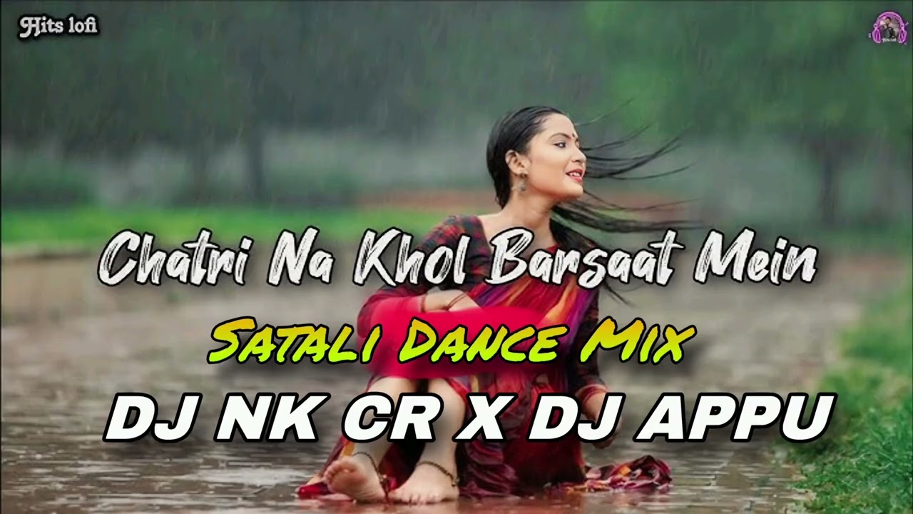 Chatri Na Khol Barsaat Mein {Hard Pad Dance Mix} Dj Appu Dj NKCr
