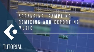 How to Arrange, Sample, Remix and Export a Music Track | Make Music with Cubase Elements