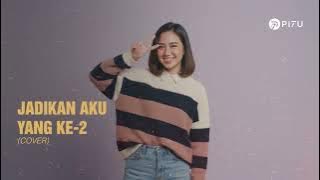 Jadikan Aku Yang Kedua - Astrid | Cover by PI7U