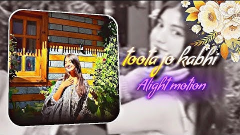 Toota jo kabhi tara preset {Ae Inspired} Alight motion edit ⁠ @BengaliEdition-n1t
