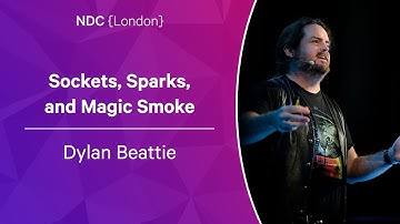 Sockets, Sparks, and Magic Smoke - Dylan Beattie - NDC London 2023