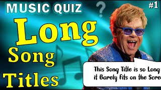 Long Song Titles🎶DIFFICULT Guess The Song Music Quiz🎵