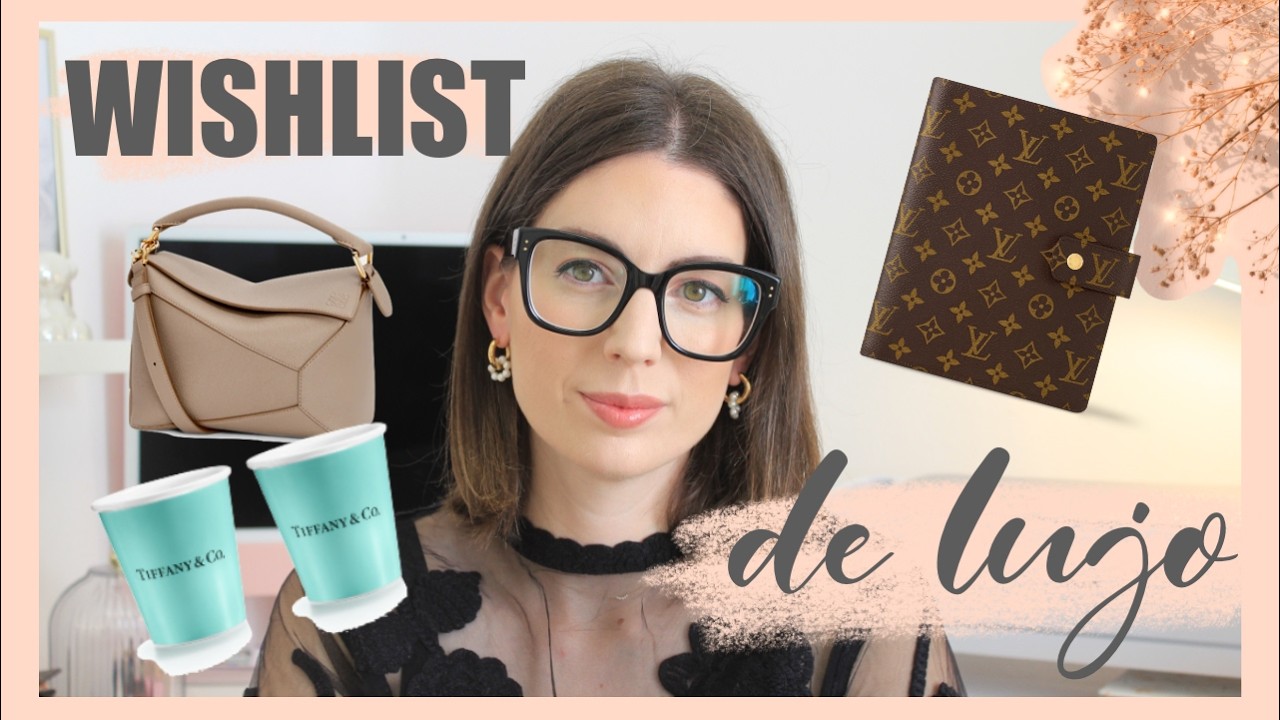 Repaso a mis LISTAS DE DESEOS de LUJO ✨ Que Acabé Comprando y Que No 💸  | styleandpaper