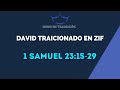 DAVID TRAICIONADO EN ZIF  (041) 1 SAMUEL 23: 15-29