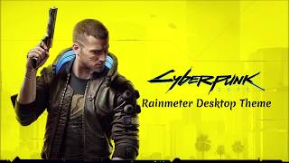 [Archived] Cyberpunk 2077 | Rainmeter Desktop Theme