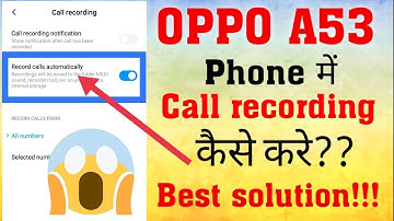 Oppo a53 call recording setting | how to record calls in oppo a53 | Auto Call record in oppo a53