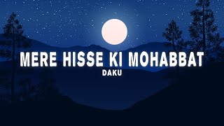 DAKU - Mere Hisse Ki Mohabbat (Lyrics)