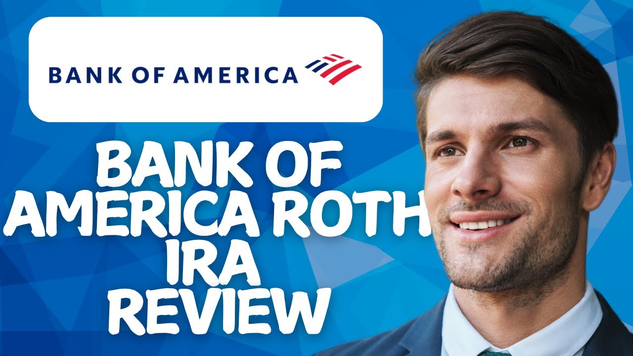 Bank of America Roth IRA Review 2026 | Smart Retirement Savings or