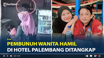 Pelaku Pembunuhan Wanita Hamil di Hotel Palembang Ditangkap, Sempat Kabur Ke Luar Kota
