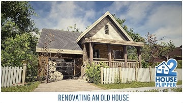 House Flipper 2 - Renovating An Old House - Community Content | Custom Jobs | Normal Speed