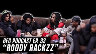 Roddy Rackzz | BFG Podcast EP. 33