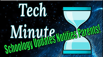 Tech Minute: Schoology Updates Notifications for Parents