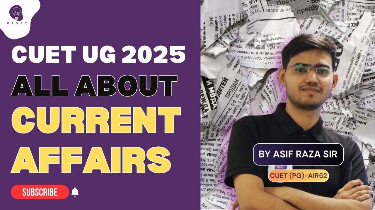 How to Ace Current Affairs for CUET UG 2025! (Learn From an AIR 52 ...
