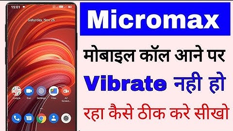 micromax mobile call aane par Vibrate nahi ho raha ।। micromax phone Vibrate nahi ho raha
