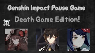 Genshin Impact Pause Game Death Game Edition