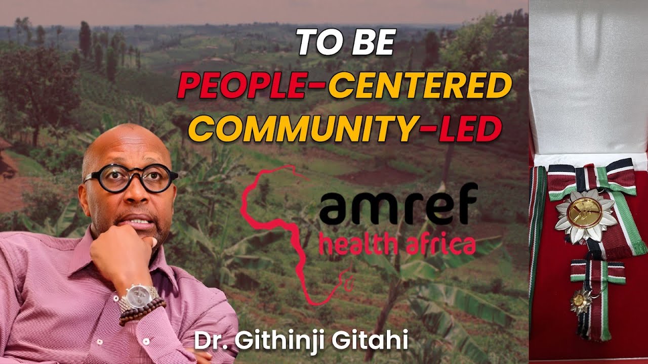 A Conversation with Amref Health Africa CEO Dr. Githinji Gitahi on Global Health Leadership
