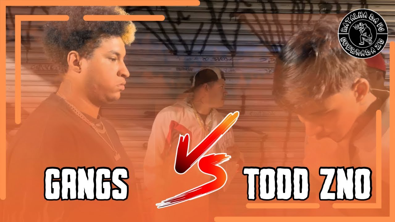 GANGS X TODD ZNO | PRIMEIRA FASE - BATALHA DA VJ EDIÇÃO 82