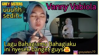 NYESEK! VANNY VABIOLA - BAHAGIAMU BAHAGIAKU REACTION!!
