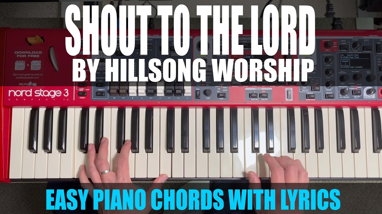 Shout to the Lord - Hillsong Worship - Piano Chords and Lyrics