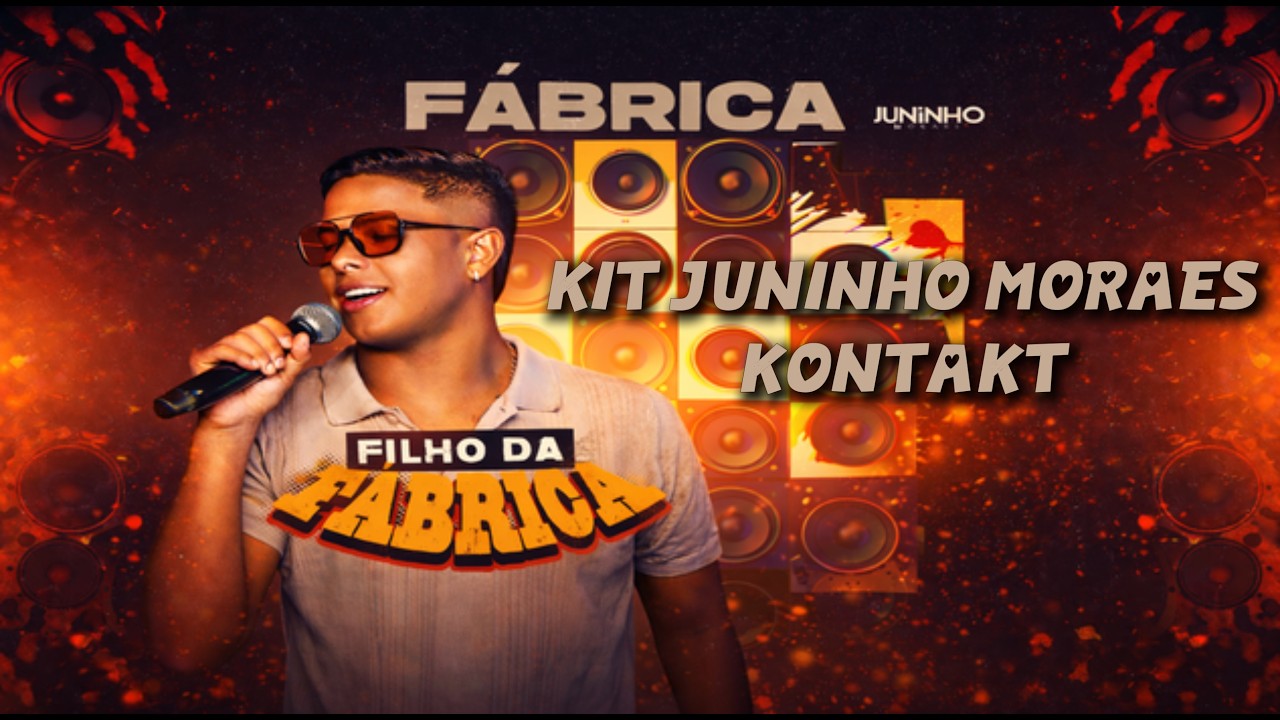 KIT JUNINHO MORAES 2026 KONTAKT (ARROCHA, SERESTA)