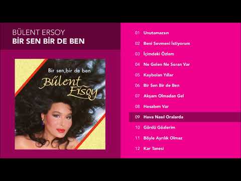 Hava Nasıl Oralarda - Bülent Ersoy