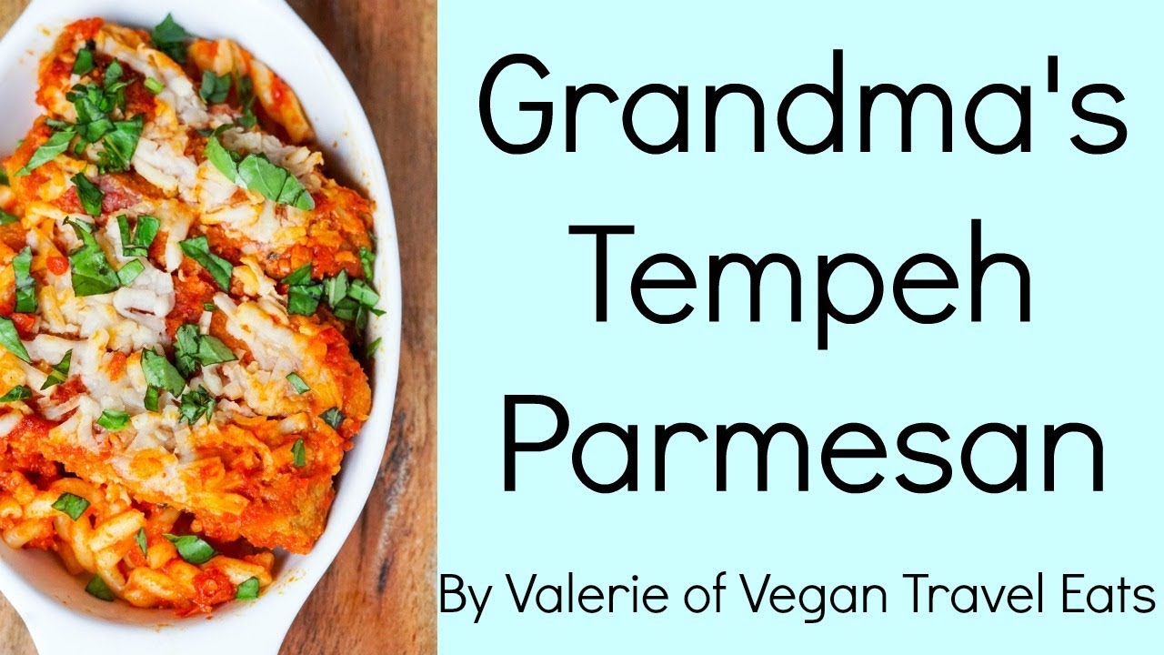 Grandma's Tempeh Parmesan Recipe YouTube
