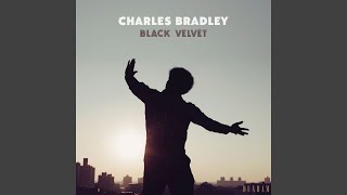 Video thumbnail of "Charles Bradley - I Feel a Change"