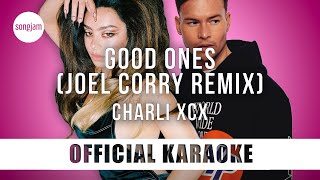 Charli Xcx  Good Ones joel Corry Remix  Karaoke Instrumental  Songjam
