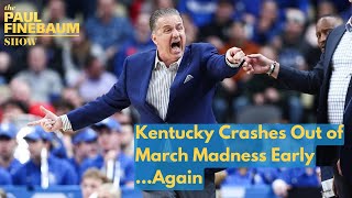 Kentucky Crashes Out of March Madness Early...Again | Instant Reaction w/ Kyle Tucker