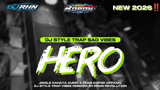 DJ TRAP HERO‼️ STYLE DJ TRAP SAD VIBES BASS PANJANG MIDDLE CETUS YANG KALIAN CARI-CARI‼️
