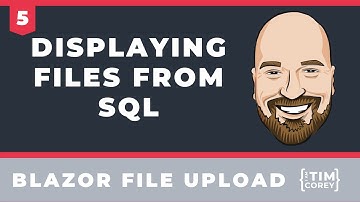 Displaying Files From SQL - The Blazor File Upload Mini Course