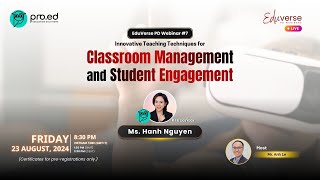 EduVerse PD Webinars 7: Innovative Teaching Techniques for Classroom Management and Student Engageme