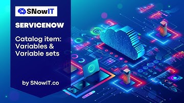 #SNowIT ServiceNow: Catalog Item - Variables