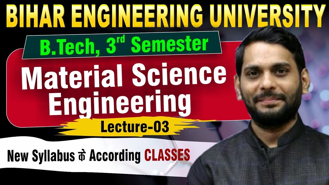 Material Science Engineering | Lect - 03| B.tech 3rd Semester | Detailed Live Classes #beu #semester
